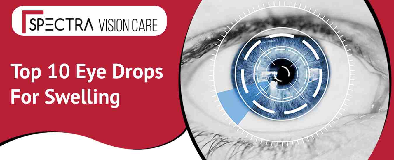 Best 10 Eye Drops For Swelling In India